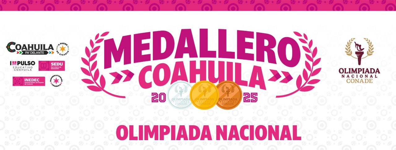 Medallero Coahuila Olimpiada Nacional 2025
